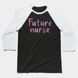 Future nurse Baseball T-Shirt